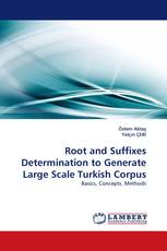 Root and Suffixes Determination to Generate Large Scale Turkish Corpus