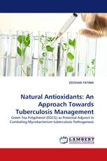 Natural Antioxidants: An Approach Towards Tuberculosis Management