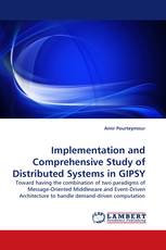 Implementation and Comprehensive Study of Distributed Systems in GIPSY