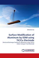 Surface Modification of Aluminum by EDM using TiC/Cu Electrode