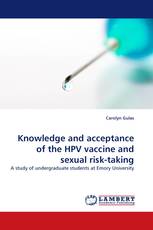 Knowledge and acceptance of the HPV vaccine and sexual risk-taking