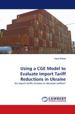 Using a CGE Model to Evaluate Import Tariff Reductions in Ukraine