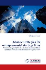 Generic strategies for entrepreneurial start-up firms