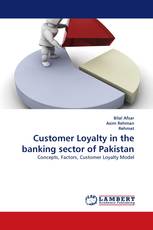 Customer Loyalty in the banking sector of Pakistan