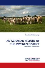 AN AGRARIAN HISTORY OF THE MWENEZI DISTRICT