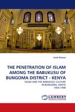 THE PENETRATION OF ISLAM AMONG THE BABUKUSU OF BUNGOMA DISTRICT - KENYA