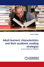 Adult learners'' characteristics and their academic reading strategies