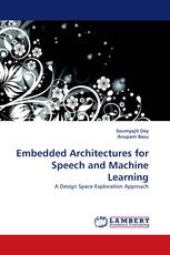 Embedded Architectures for Speech and Machine Learning