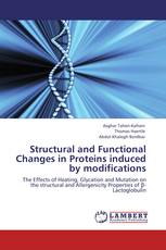 Structural and Functional Changes in Proteins induced by modifications