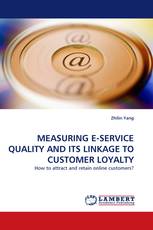 MEASURING E-SERVICE QUALITY AND ITS LINKAGE TO CUSTOMER LOYALTY