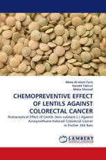 CHEMOPREVENTIVE EFFECT OF LENTILS AGAINST COLORECTAL CANCER