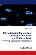 Microbiological Diagnosis of Bovine P. multocida  and M. Haemolytica