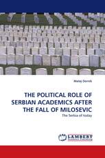 THE POLITICAL ROLE OF SERBIAN ACADEMICS AFTER THE FALL OF MILOSEVIC