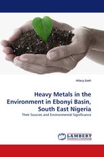 Heavy Metals in the Environment in Ebonyi Basin, South East Nigeria