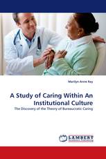 A Study of Caring Within An Institutional Culture