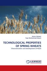 TECHNOLOGICAL PROPERTIES OF SPRING WHEATS