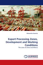 Export Processing Zones, Development and Working Conditions