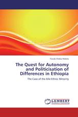 The Quest for Autonomy and Politicisation of Differences in Ethiopia