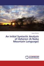 An Initial Syntactic Analysis of Asheron (A Nuba Mountain Language)