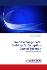 Fixed Exchange Rate: Stability Or Disruption Case of Lebanon