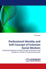 Professional Identity and Self-Concept of Estonian Social Workers
