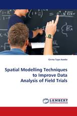 Spatial Modelling Techniques to Improve Data Analysis of Field Trials