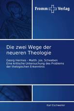 Die zwei Wege der neueren Theologie