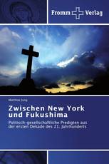 Zwischen New York und Fukushima