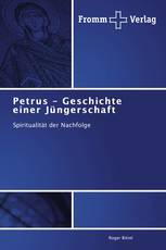 Petrus - Geschichte einer Jüngerschaft