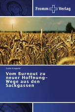 Vom Burnout zu neuer Hoffnung-Wege aus den Sackgassen