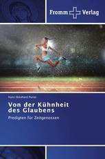 Von der Kühnheit des Glaubens