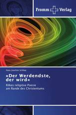 »Der Werdendste, der wird«