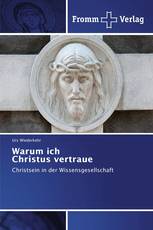 Warum ich Christus vertraue