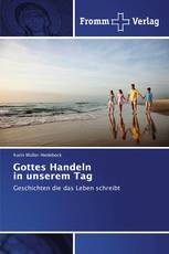 Gottes Handeln in unserem Tag