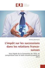 L'impôt sur les successions dans les relations franco-suisses