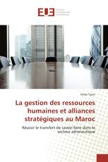 La gestion des ressources humaines et alliances stratégiques au Maroc
