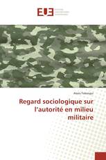 Regard sociologique sur l’autorité en milieu militaire