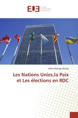 Les Nations Unies,la Paix et Les élections en RDC