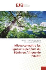 Mieux connaître les ligneux supérieurs du Bénin en Afrique de l'Ouest