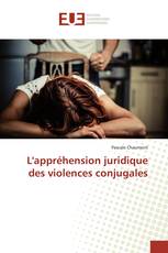 L'appréhension juridique des violences conjugales