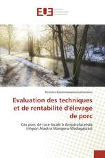 Evaluation des techniques et de rentabilité d'élevage de porc