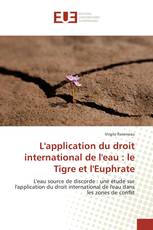 L'application du droit international de l'eau : le Tigre et l'Euphrate