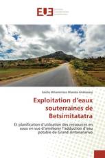 Exploitation d’eaux souterraines de Betsimitatatra