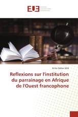 Reflexions sur l'institution du parrainage en Afrique de l'Ouest francophone