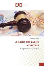 La saisie des avoirs criminels