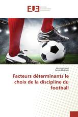 Facteurs déterminants le choix de la discipline du football