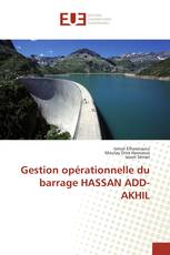Gestion opérationnelle du barrage HASSAN ADD-AKHIL