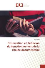 Observation et Réflexion du fonctionnement de la chaîne documentaire