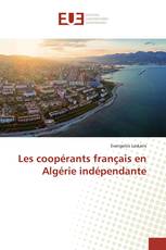 Les coopérants français en Algérie indépendante