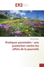 Pratiques parentales - une protection contre les effets de la pauvreté